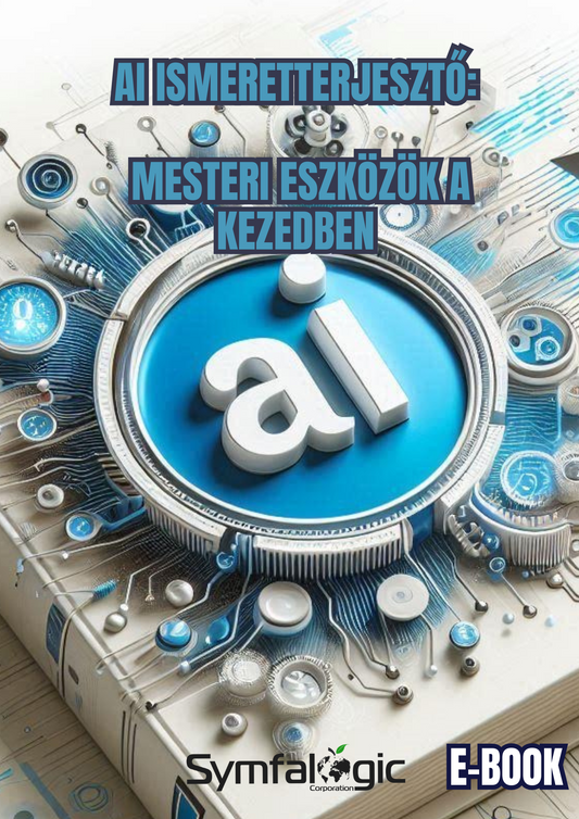 AI Ismeretterjesztő – Mesteri eszközök a kezedben eBook