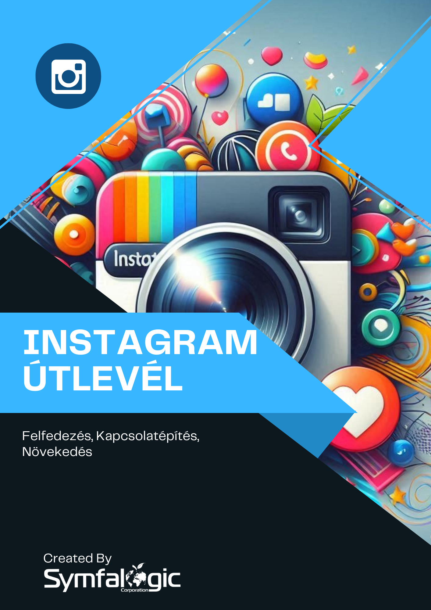 Instagram Útlevél – Felfedezés, Kapcsolatépítés, Növekedés eBook