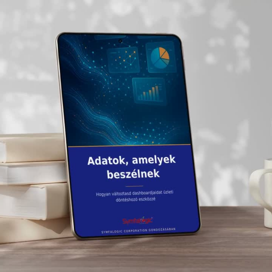 Adatok, amelyek beszélnek : Tedd dashboardjaidat üzleti döntéshozó eszközzé eBook