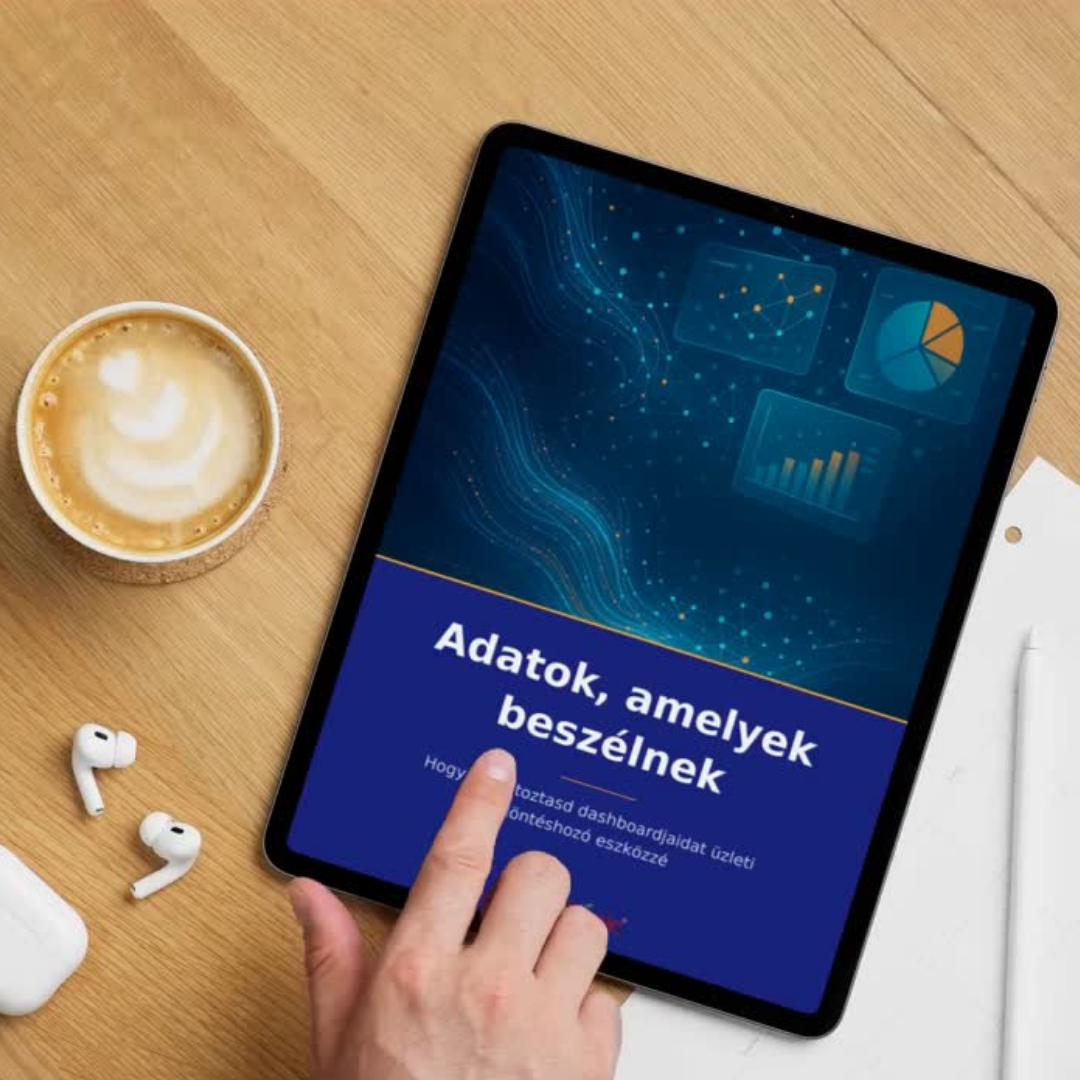 Adatok, amelyek beszélnek : Tedd dashboardjaidat üzleti döntéshozó eszközzé eBook