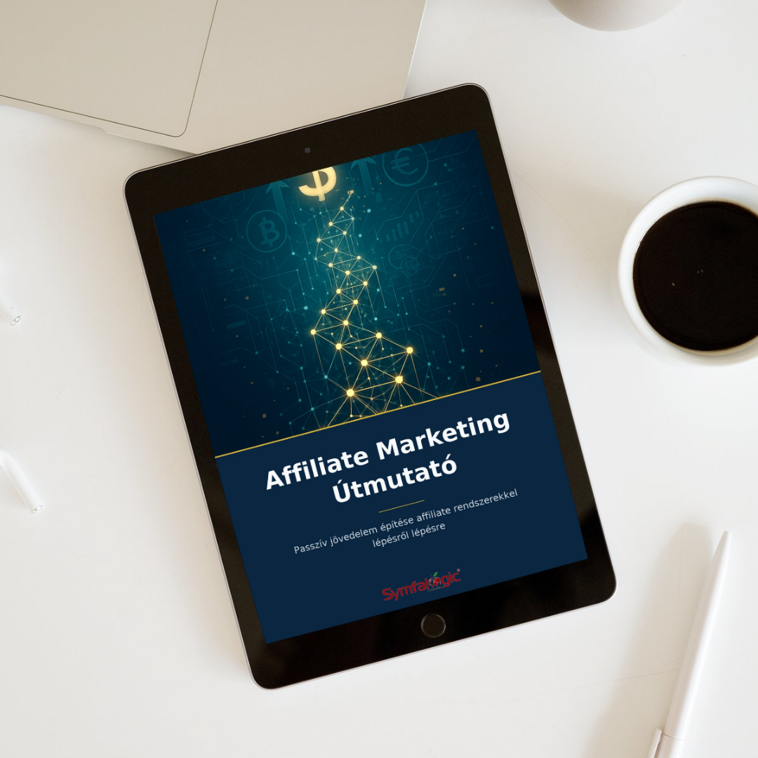 Affiliate Marketing Útmutató : Passzív jövedelem építése affiliate rendszerekkel lépésről lépésre eBook