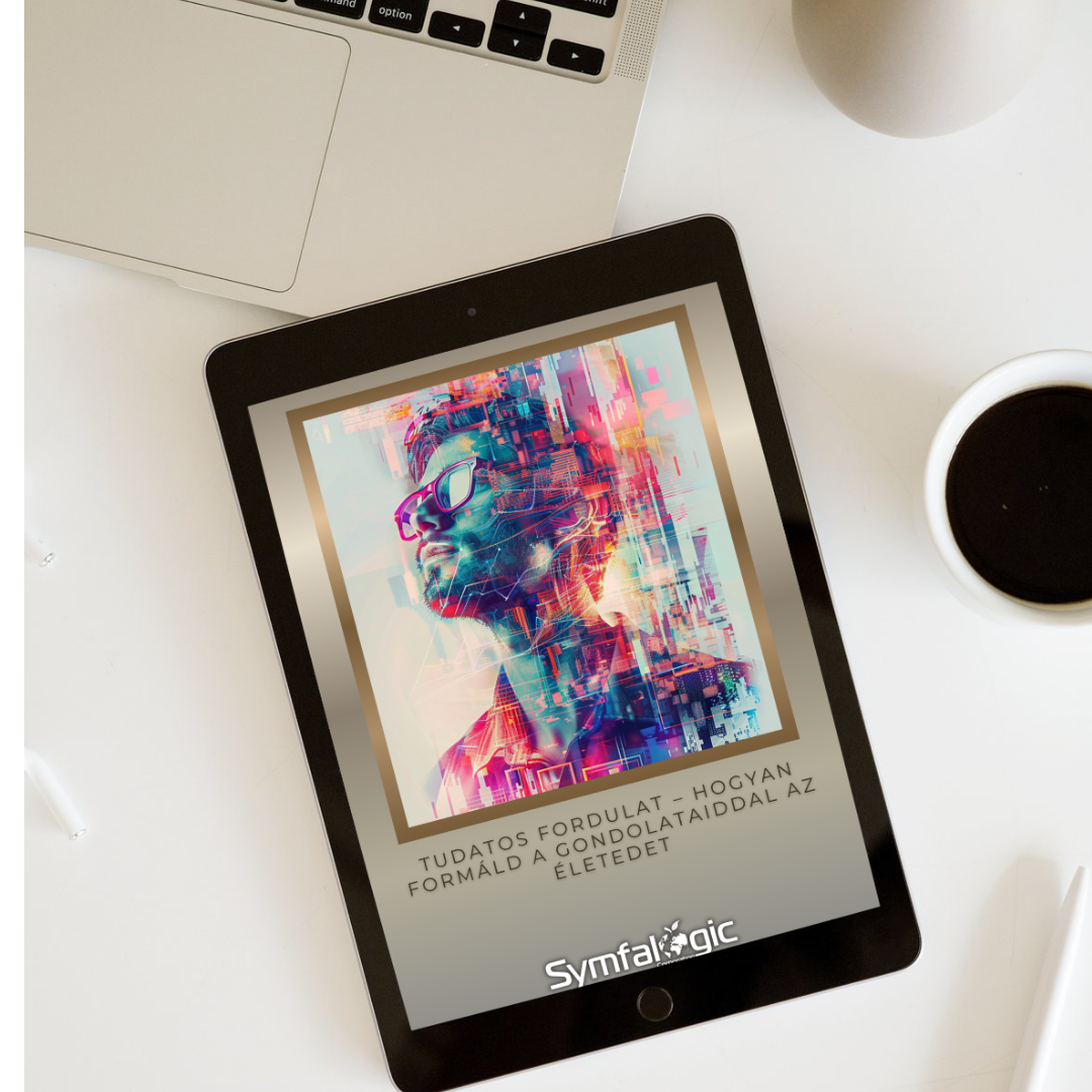 Tudatos Fordulat – Hogyan formáld a gondolataiddal az életedet eBook