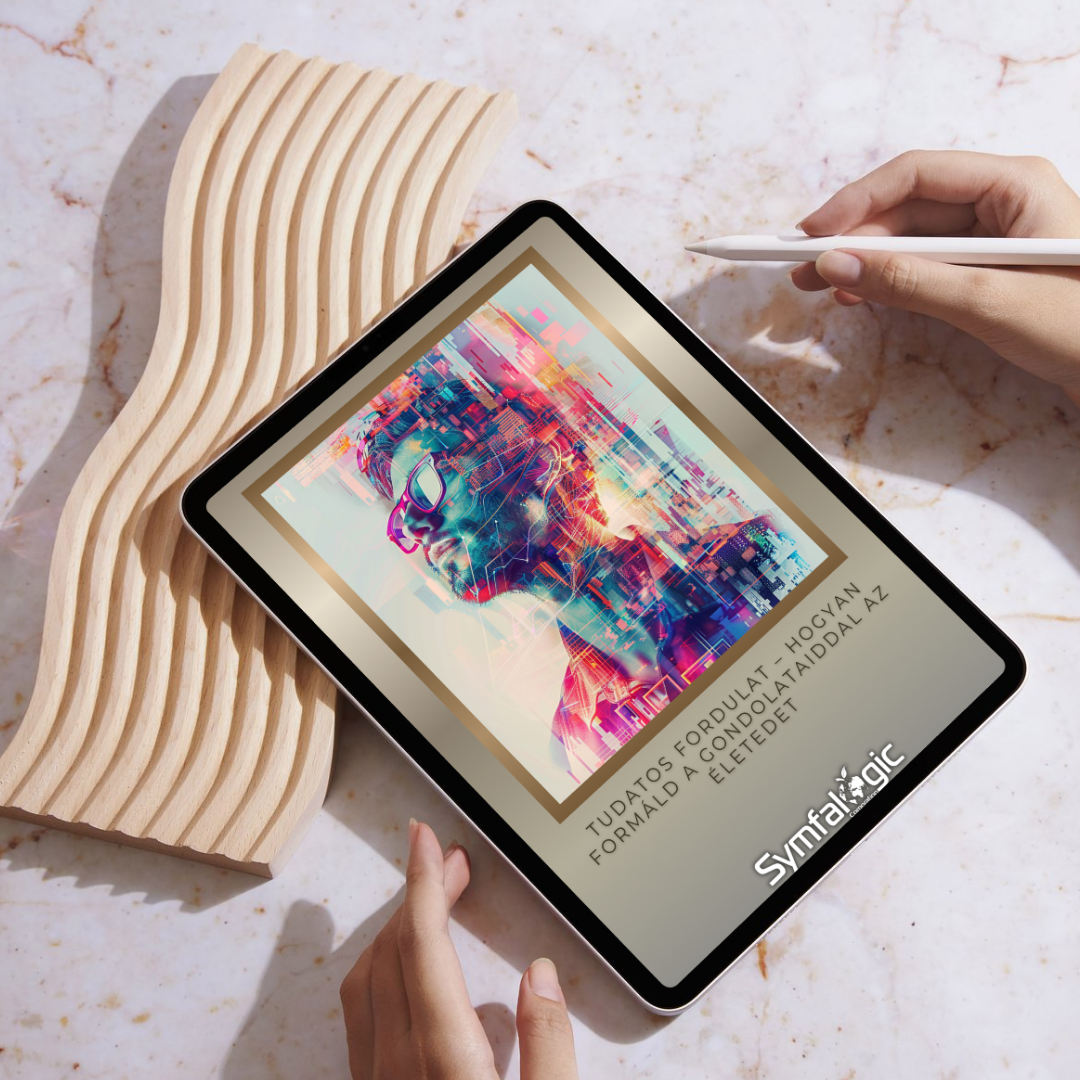 Tudatos Fordulat – Hogyan formáld a gondolataiddal az életedet eBook