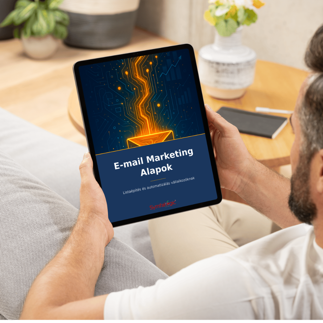 E-mail Marketing Alapok : Listaépítés és automatizálás vállalkozóknak eBook