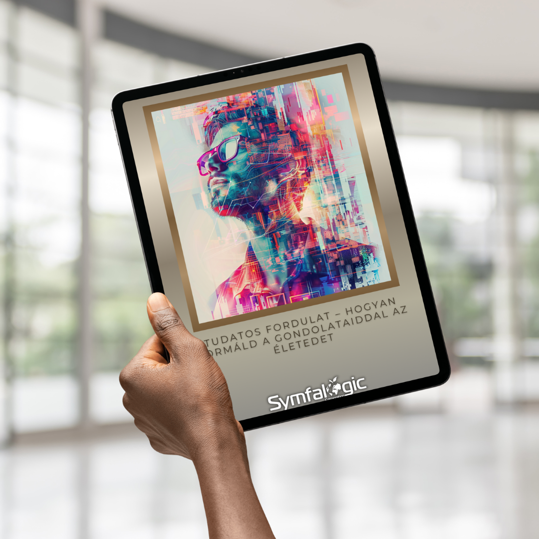 Tudatos Fordulat – Hogyan formáld a gondolataiddal az életedet eBook