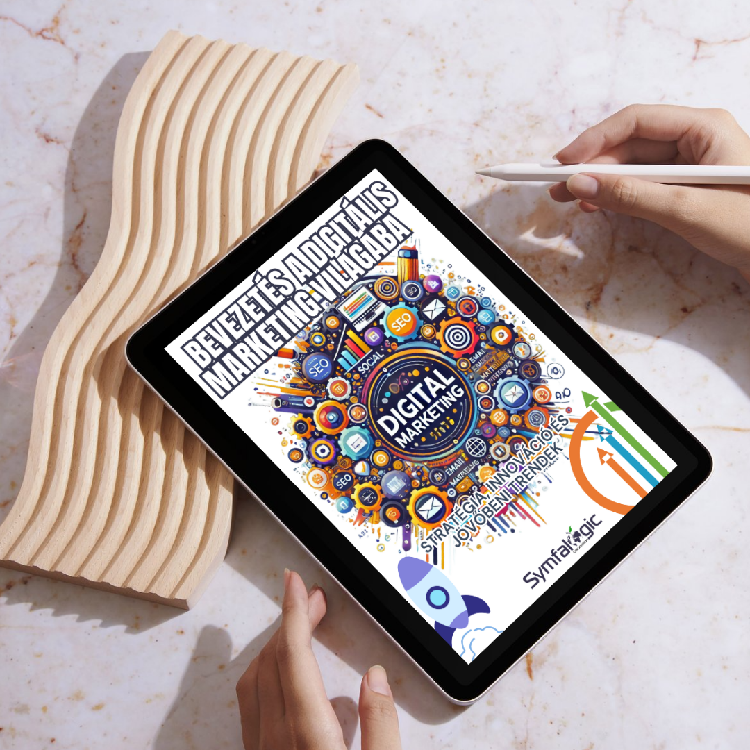 Bevezetés a digitális marketing világába – Stratégia, innováció és jövőbeni trendek” eBook