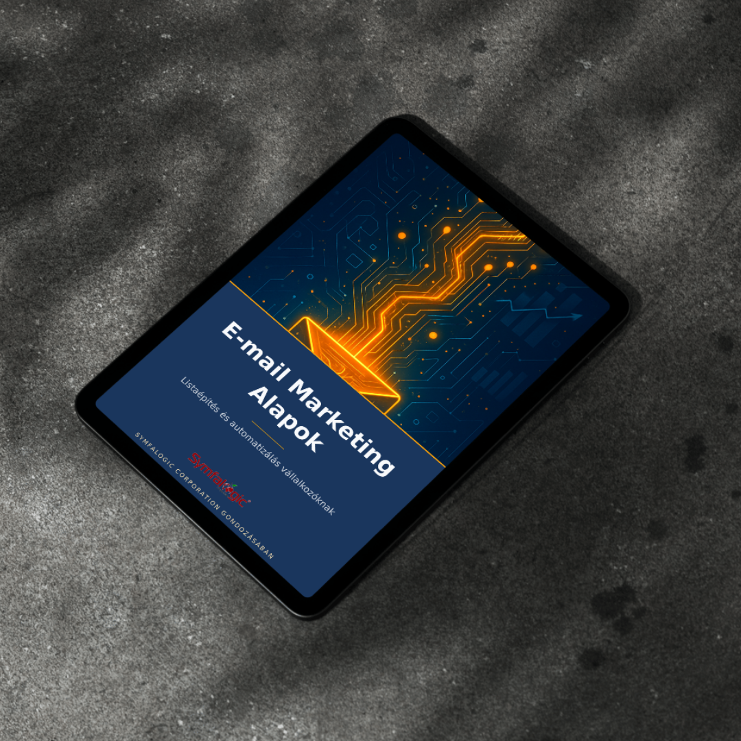 E-mail Marketing Alapok : Listaépítés és automatizálás vállalkozóknak eBook