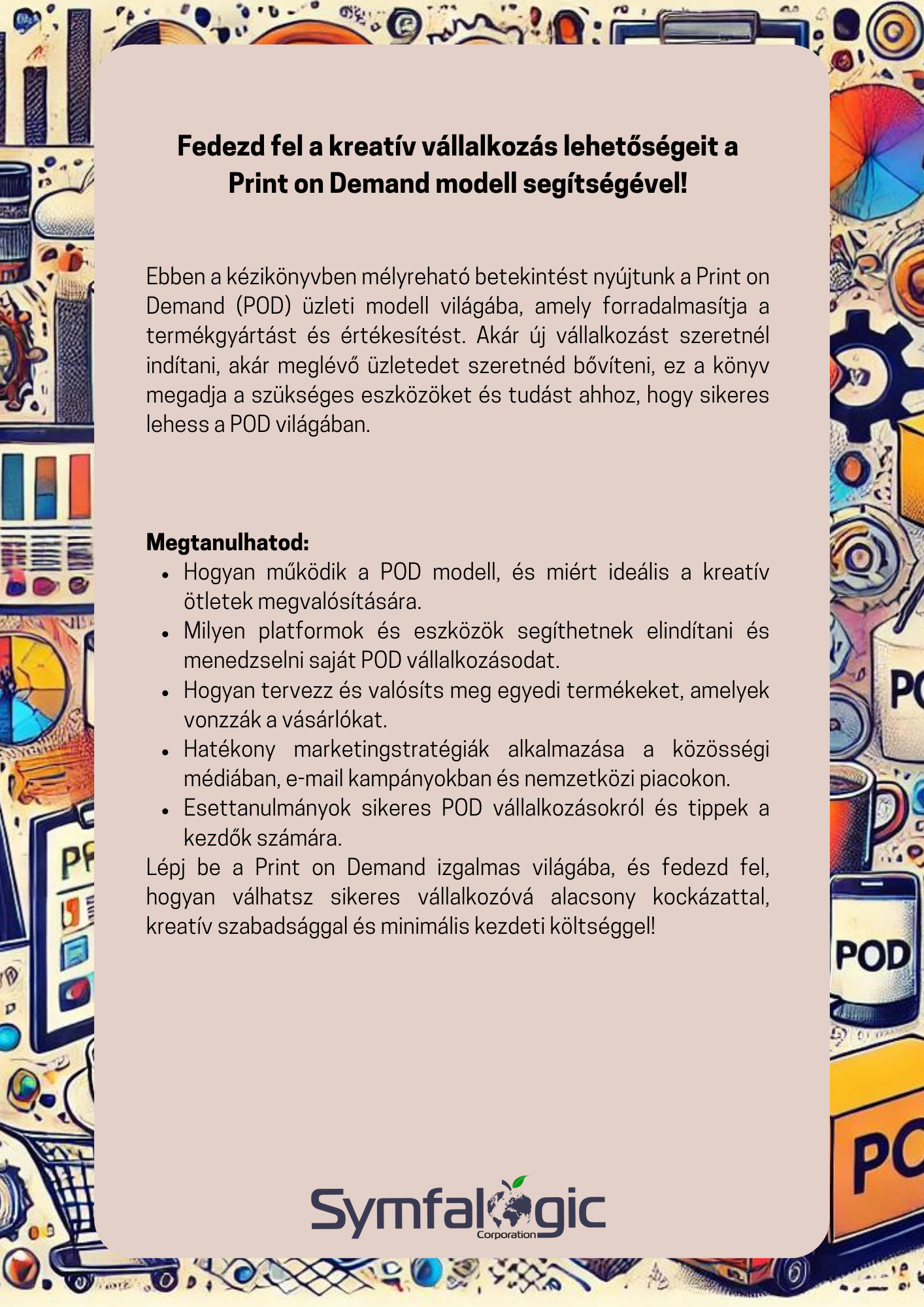Print on Demand – Az egyedi dizájnok és vállalkozási lehetőségek kézikönyve eBook