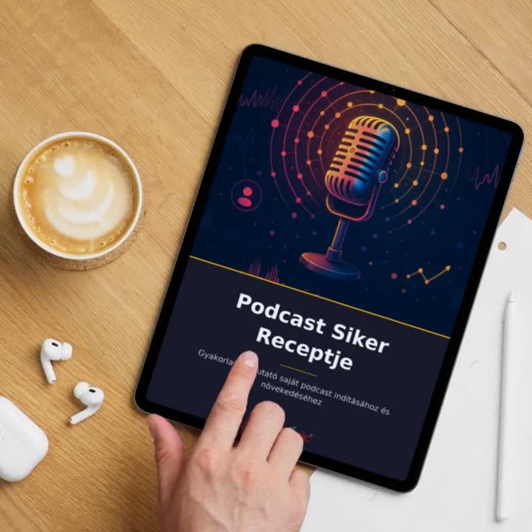 Podcast Siker Receptje : Saját podcast indítása és növelése lépésről lépésre eBook